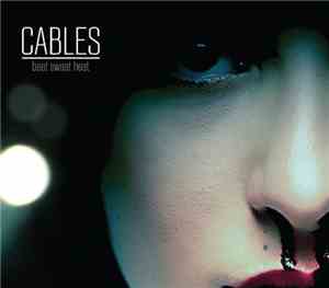 Cables  - Beat Sweat Heat