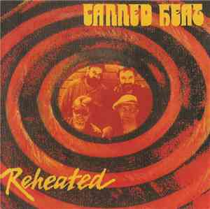 Canned Heat - Reheated/The Deluxe Edition