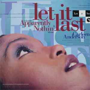 Carleen Anderson - Let It Last / Apparently  Nothing (Mixes)