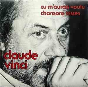 Claude Vinci - Tu M'Aurais Voulu / Chansons Tristes