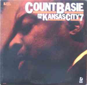 Count Basie And The Kansas City 7 - Count Basie And The Kansas City 7