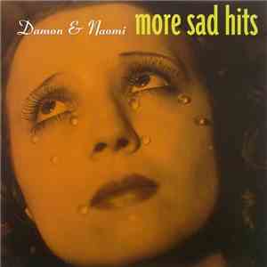 Damon & Naomi - More Sad Hits