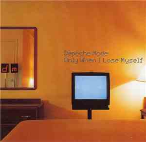 Depeche Mode - Only When I Lose Myself