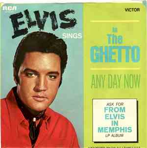 Elvis Presley - In The Ghetto / Any Day Now
