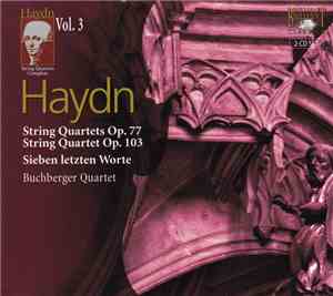 Haydn - Buchberger Quartet - String Quartets Op. 77 • String Quartet Op. 103 • Sieben Letzten Worte