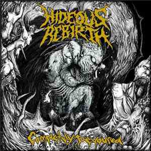 Hideous Rebirth - Completely Devoured