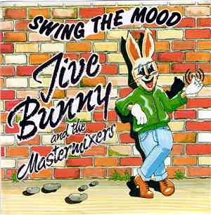 Jive Bunny And The Mastermixers - Swing The Mood