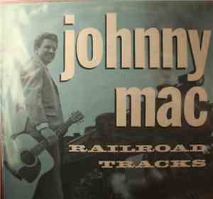 Johnny Mac  - Railroad Tracks