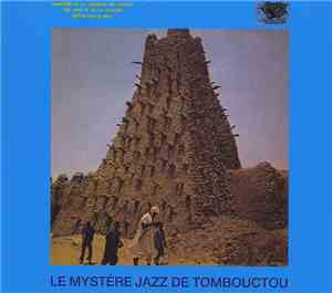 Le Mystère Jazz De Tombouctou - Le Mystère Jazz De Tombouctou