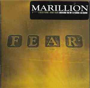 Marillion - FEAR (F Everyone And Run)