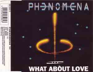 Phenomena  - What About Love