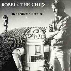 Robbi & The Chips - Der Verliebte Roboter