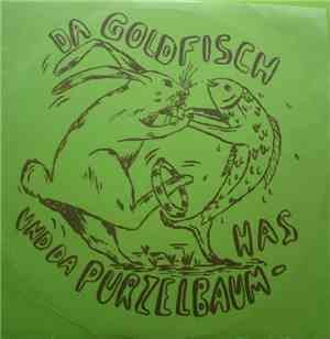 Rudi & Elisabeth - Da Goldfisch Und Da Purzelbaum-Has
