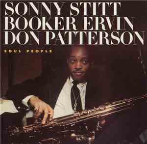 Sonny Stitt / Booker Ervin / Don Patterson - Soul People
