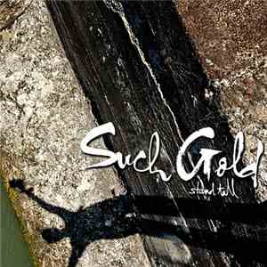 Such Gold - Stand Tall
