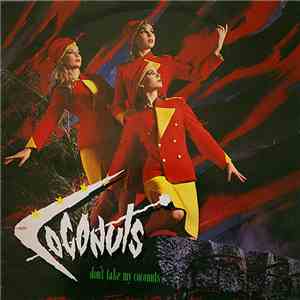 The Coconuts - Don't Take My Coconuts