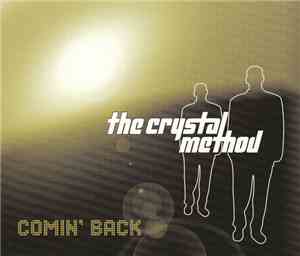 The Crystal Method - Comin' Back