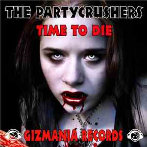 The Partycrushers - Time To Die