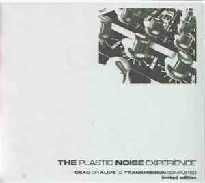 The Plastic Noise Experience - Dead Or Alive & Transmission Completed