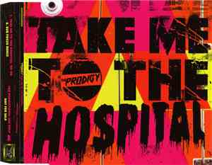 The Prodigy - Take Me To The Hospital