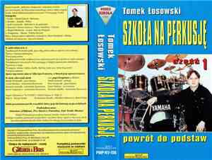 Tomasz Łosowski - Szkoła Na Perkusję Część 1 Powrót Do Podstaw