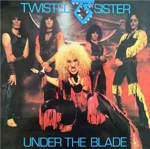 Twisted Sister - Under The Blade