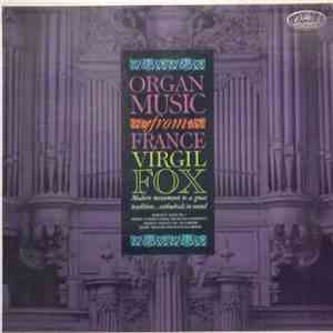 Virgil Fox, Maurice Duruflé, Louis Vierne, César Franck, Marcel Dupré - Organ Music From France