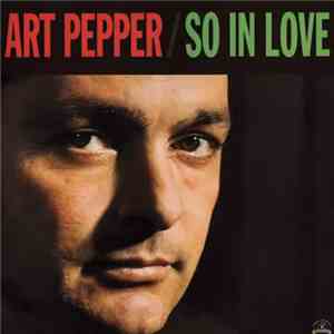 Art Pepper - So In Love