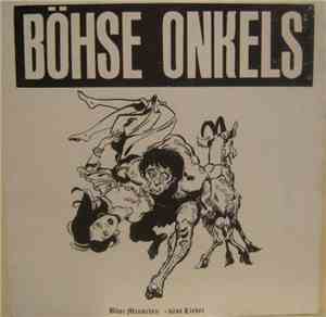 Böhse Onkels - Böse Menschen - Böse Lieder
