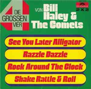 Bill Haley & The Comets - Die Grossen Vier Von Bill Haley & The Comets