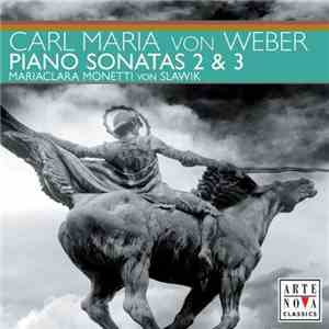 Carl Maria Von Weber, Mariaclara Monetti Von Slawik - Piano Sonatas 2 & 3