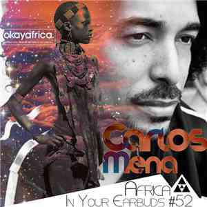 Carlos Mena - Africa In Your Earbuds #52