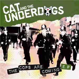 Cat and the Underdogs - The Cops Are Coming E.P.