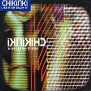 Chikinki - Like It Or Leave It