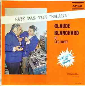 Claude Blanchard, Léo Rivet - Fais Pas Ton 