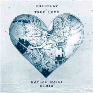 Coldplay - True Love (Davide Rossi Remix)
