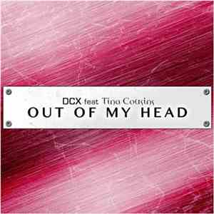DCX feat.  Tina Cousins - Out Of My Head