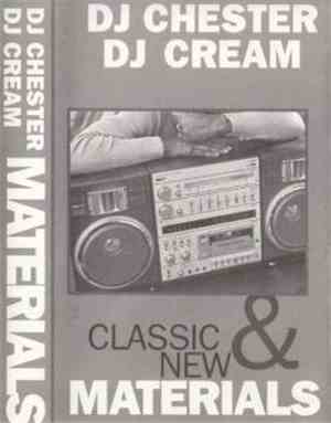 DJ Chester  & DJ Cream - Classic & New Materials