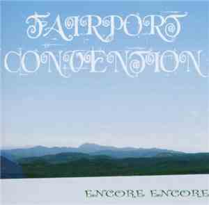 Fairport Convention - Encore Encore