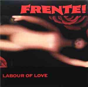 Frente! - Labour Of Love