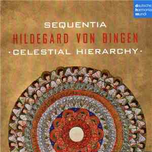Hildegard Von Bingen, Sequentia - Celestial Hierarchy
