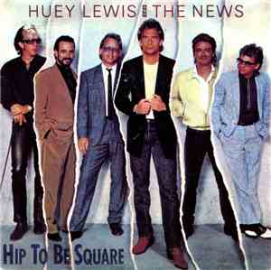 Huey Lewis And The News - Hip To Be Square