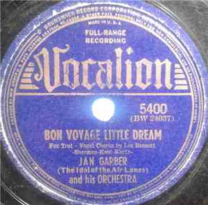 Jan Garber And His Orchestra - Bon Voyage Little Dream / I'd Love To Call You My Sweetheart