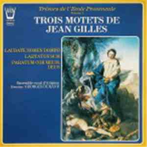 Jean Gilles - Trésors De L'Ecole Provençale Volume 1 Trois Motets De Jean Gilles