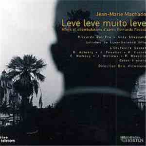 Jean-Marie Machado - Leve, Leve Muito Leve - Rêves Et Déambulations D'après Fernando Pessoa