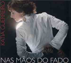 Katia Guerreiro - Nas Mãos Do Fado