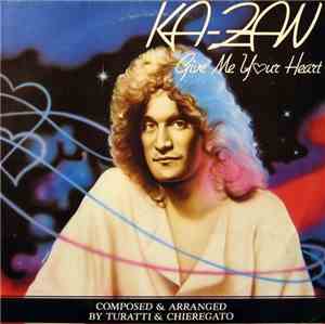 Ka-Zan - Give Me Your Heart