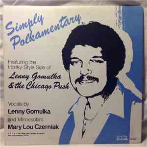 Lenny Gomulka And The Chicago Push - Simply Polkamentary