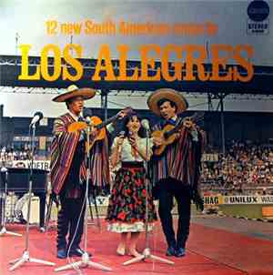 Los Alegres - 12 New South American Songs By Los Alegres