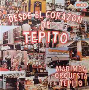 Marimba Orquesta Tepito - Desde El Corazon De Tepito